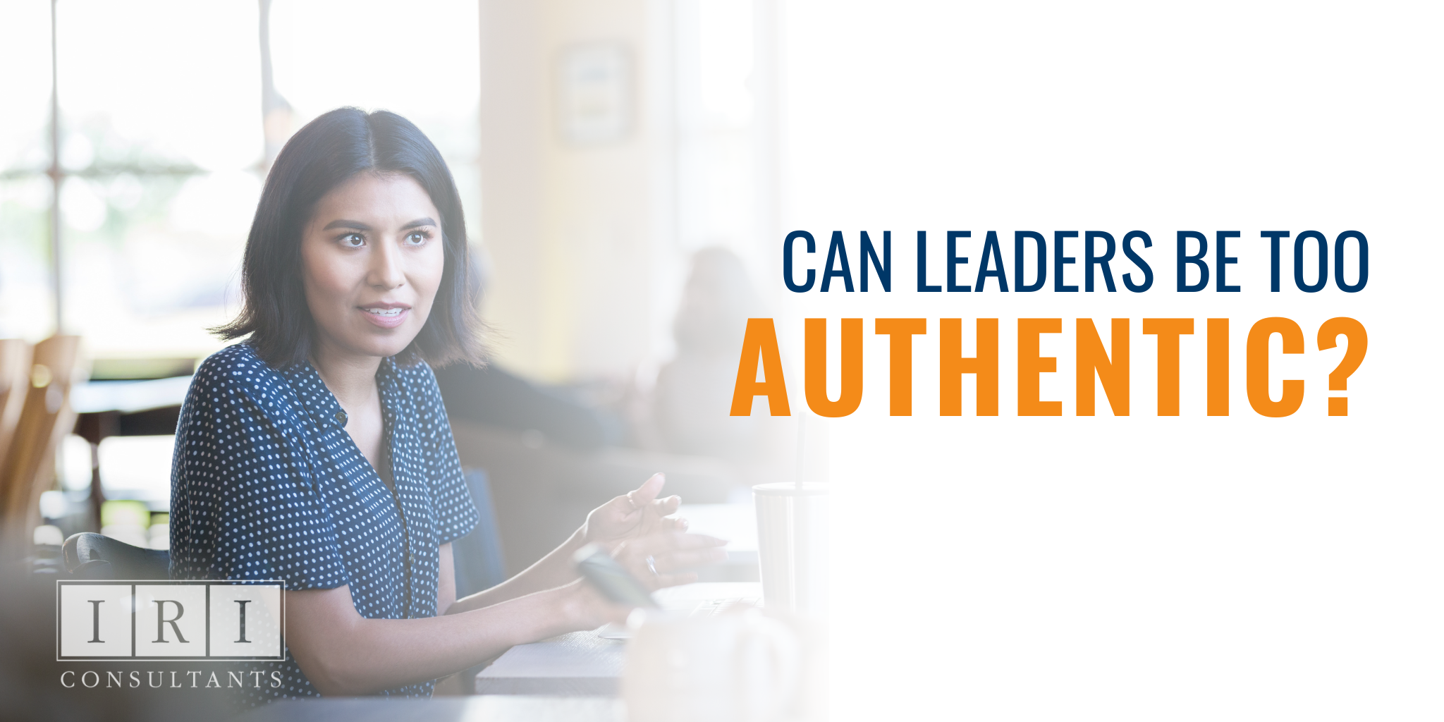 Can Leaders Be Too Authentic