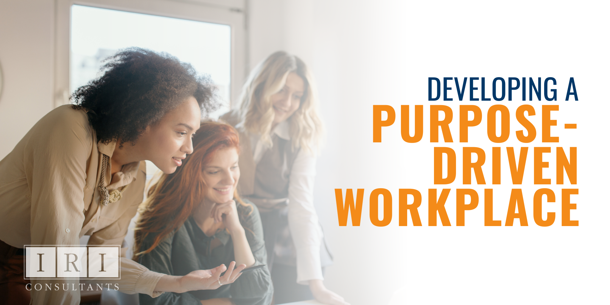 Developing A Purpose-Driven Workplace