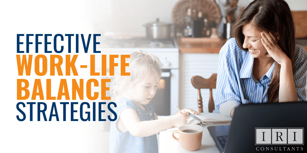 Effective Work-Life Balance Strategies