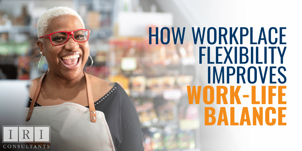 workplace flexibility improves work-life balance