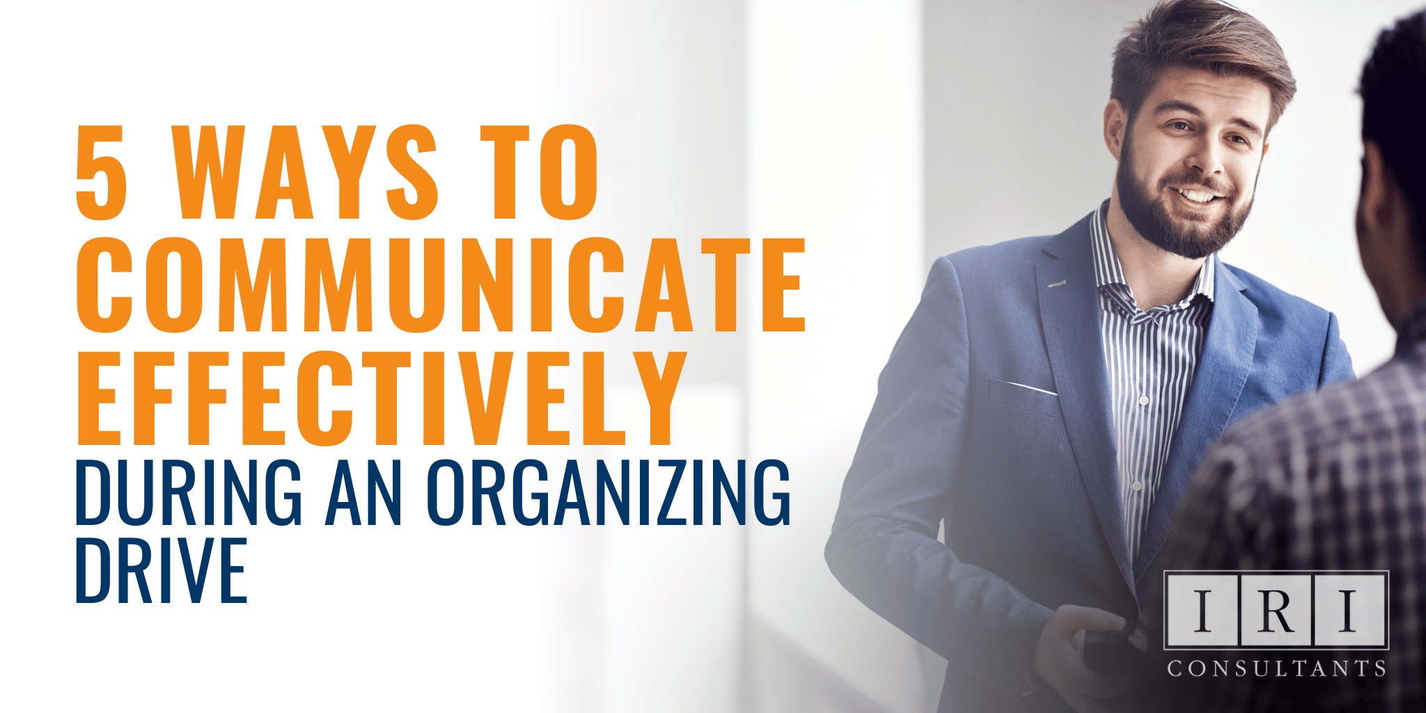 5 Ways to Communicate Effectively During An Organizing Drive