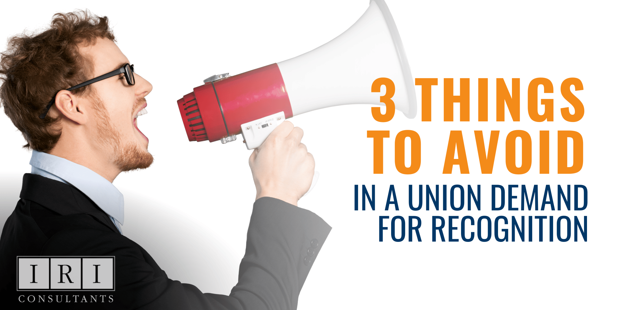 3 Things To Avoid In A Union Demand for Recognition