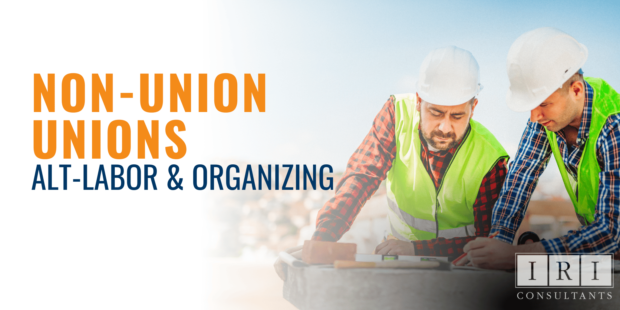 Non-Union Unions - Alt-Labor Organizing