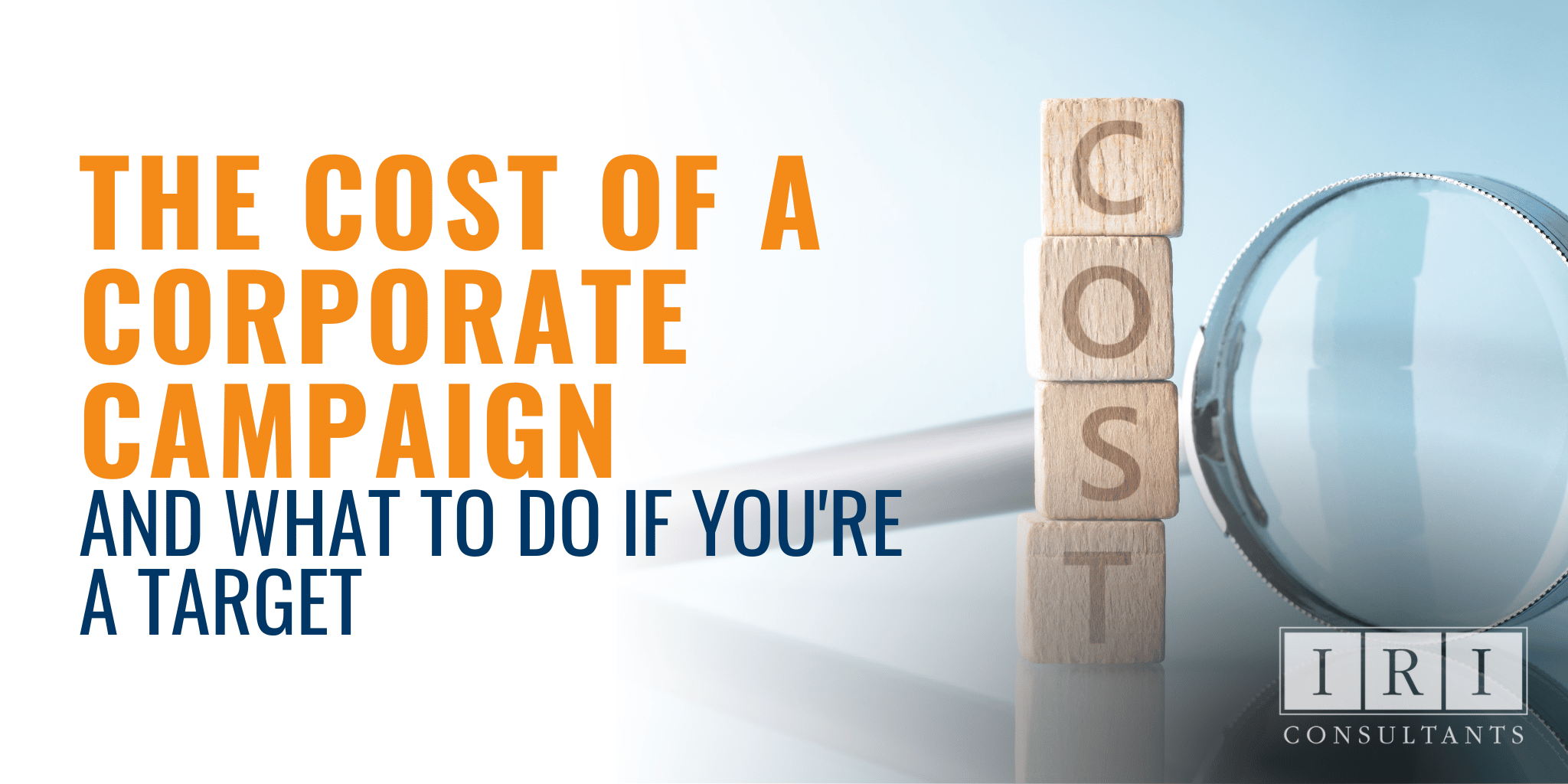 The Cost of a Corporate Campaign And What To Do If You're A Target