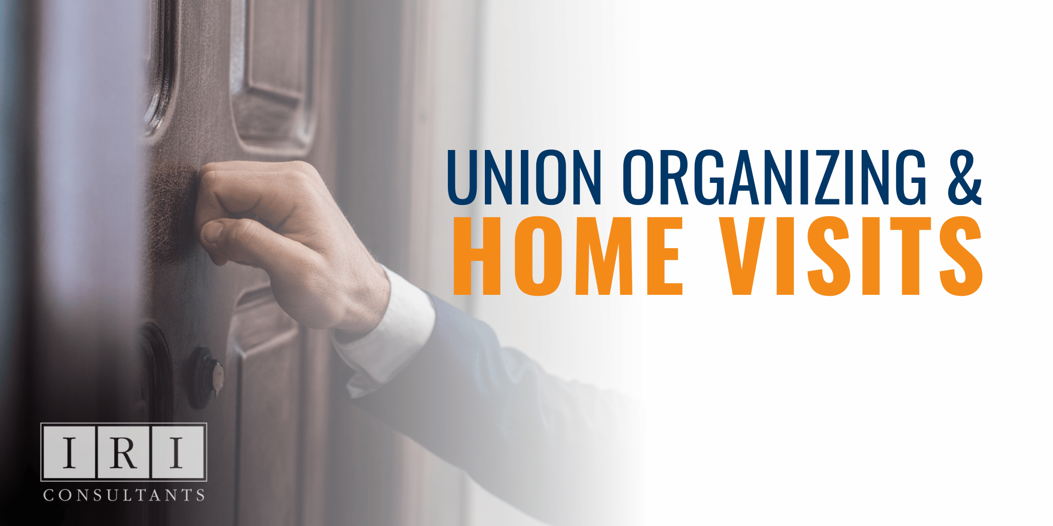 Union Organizing & Home Visits