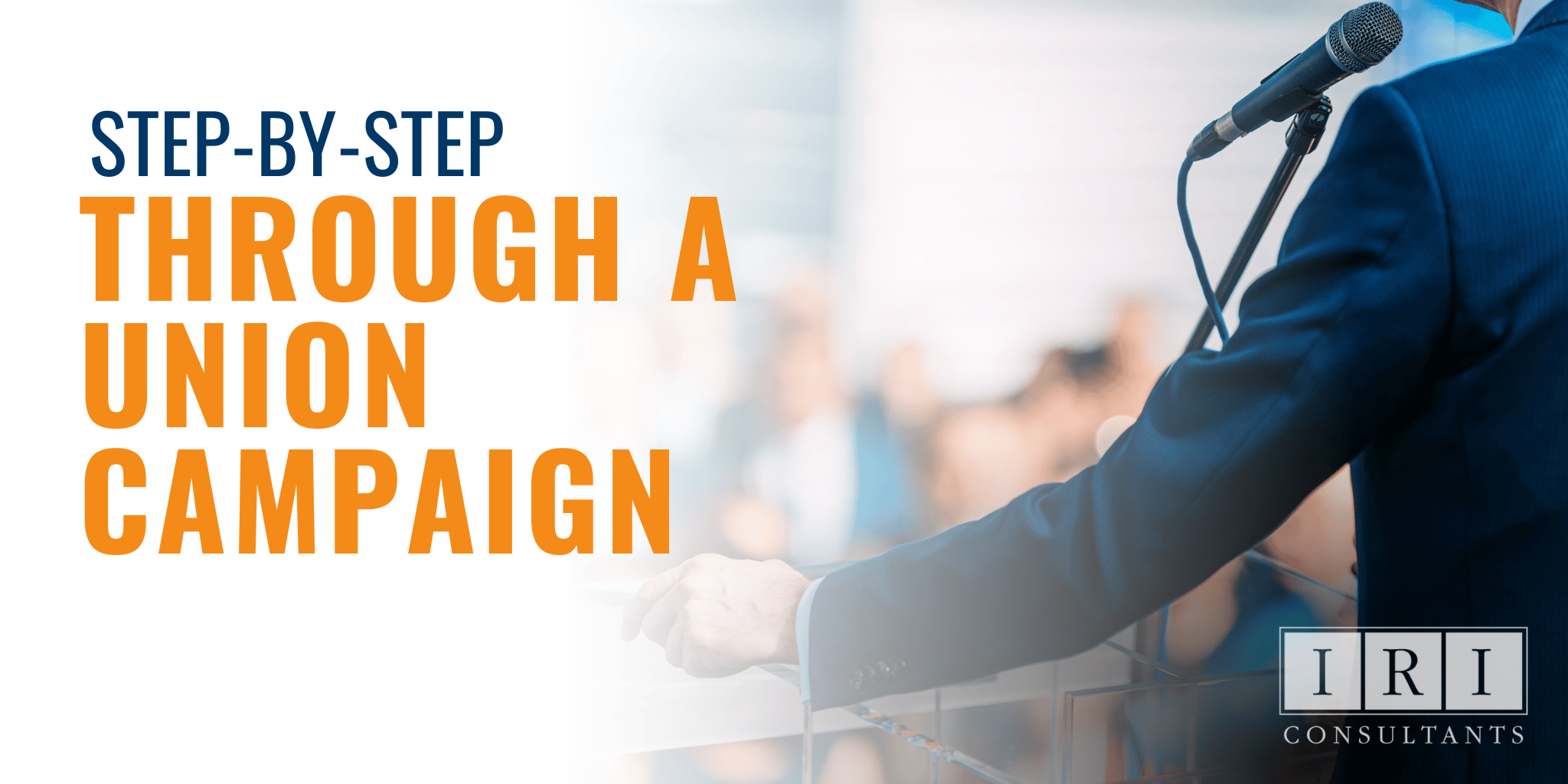 Step-By-Step Through A Union Campaign