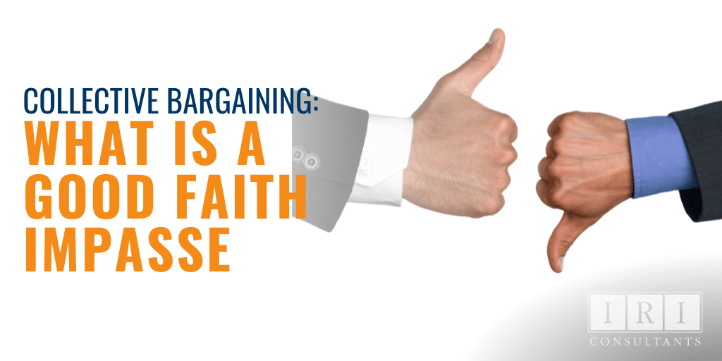 Collective Bargaining What Is A Good Faith Impasse