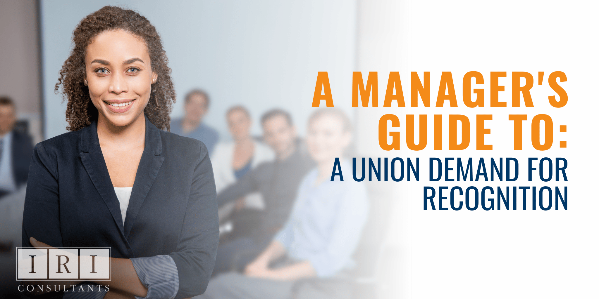 A Manager's Guide To A Union Demand For Recognition