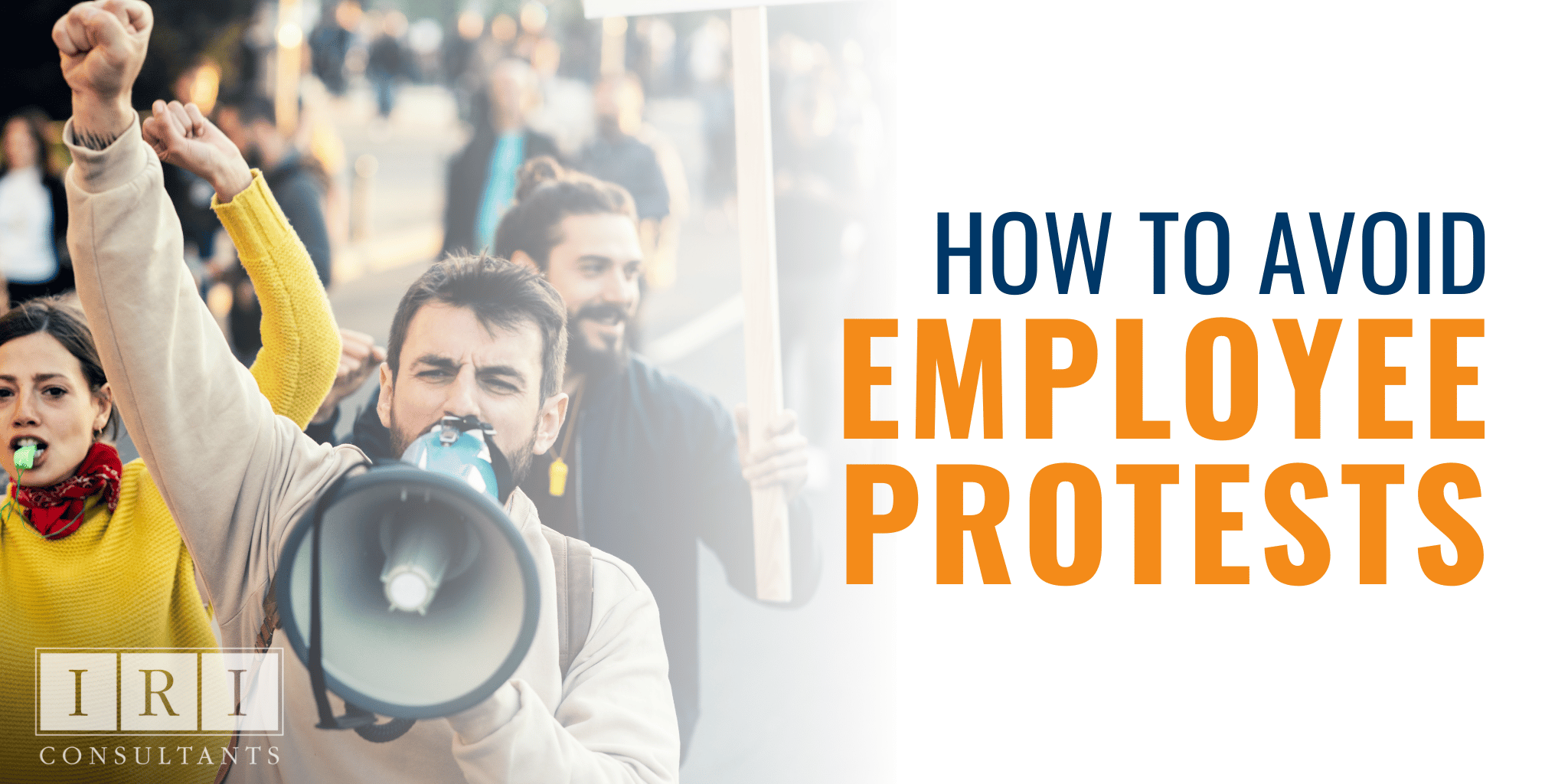 How To Avoid Employee Protests