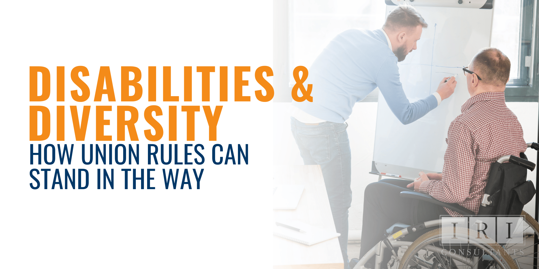 Disabilities & Diversity How Union Rules Can Stand In The Way