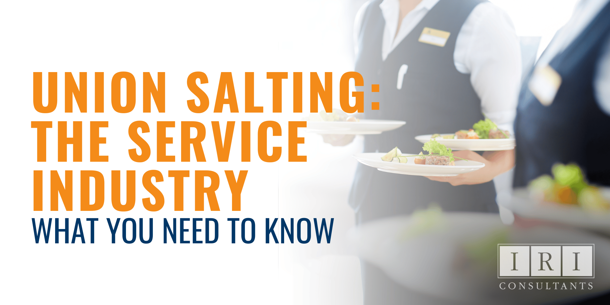 Union Salting The Service Industry - What You Need To Know