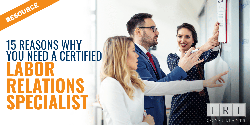 Why You Need a Certified Labor Relations Specialist