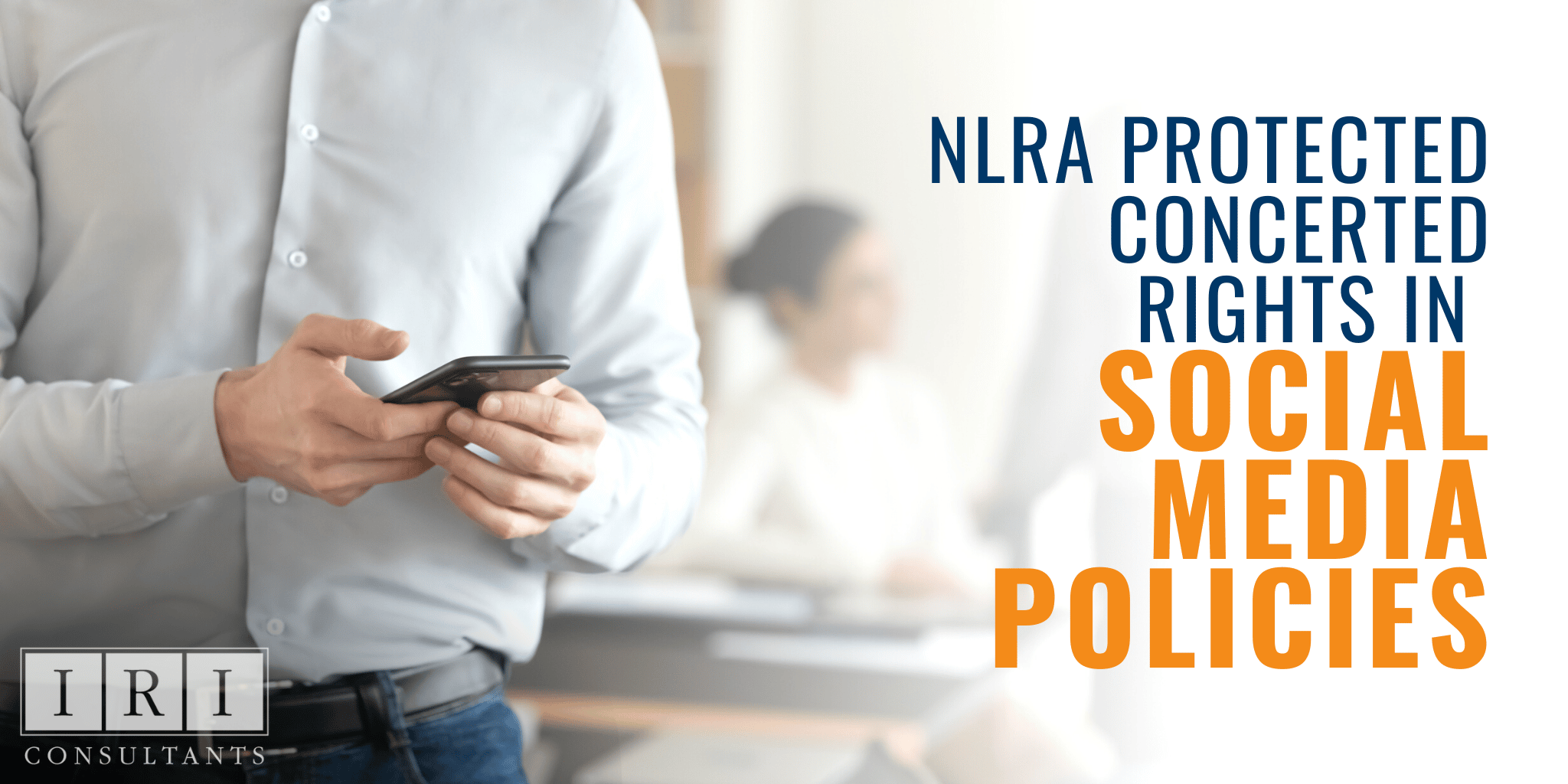 protected concerted activity rights social media policy