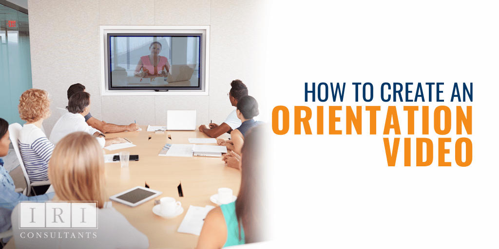 How To Create An Orientation Video for New Hires