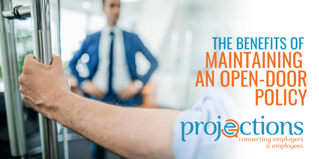 The Benefits Of Maintaining An Open Door Policy Projections Inc