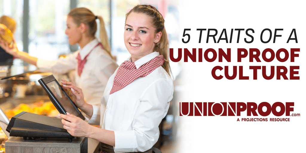 5 Traits of a Union Proof Culture