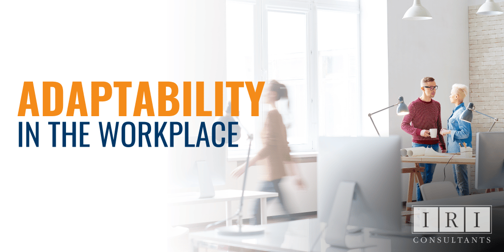 the importance of adaptability in the workplace
