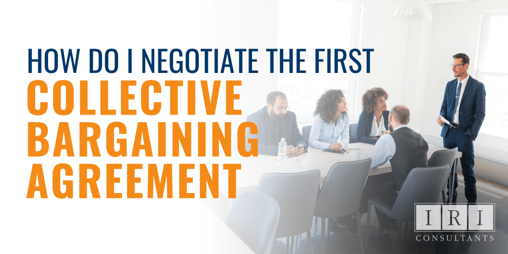 How Do I Negotiate The First Collective Bargaining Agreement