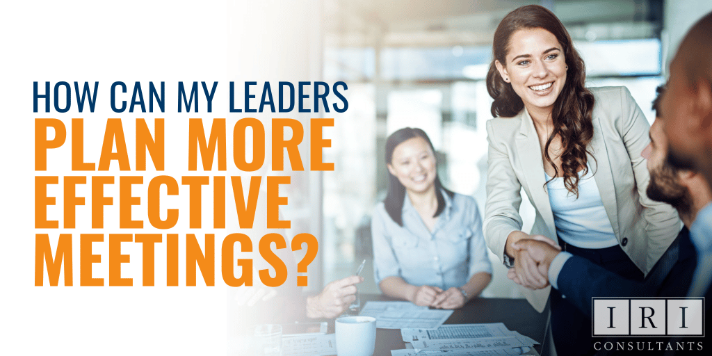 planning more effective meetings for leaders