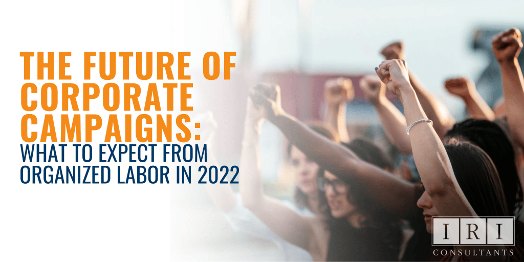 organized labor corporate campaigns in 2022