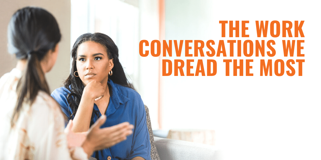 The work conversations we dread the most HBR