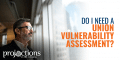 do i need a union vulnerability assessment
