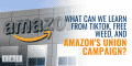 learn from amazon union campaign