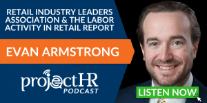The ProjectHR Podcast episode on the Retail Industry Leaders Association