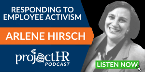 The ProjectHR Podcast episode on responding to employee activism