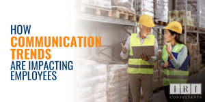 communication trends impacting employees