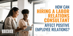 hire a labor relations consultant