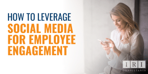 SOCIAL MEDIA AND EMPLOYEE ENGAGEMENT