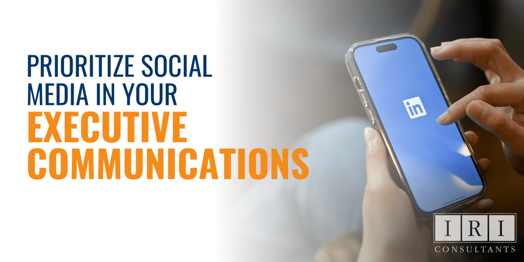 Prioritize Social Media in Your Executive Communications
