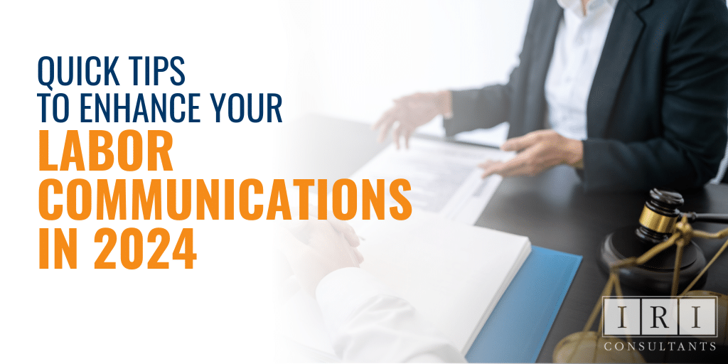 Quick Tips To Enhance Your Labor Communications in 2024